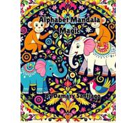 Alphabet Mandala Magic: Coloring Book with Easy-to-Read Print about Animals and ABC's I 8 X 11 inches, 40+ pages I gift for Children