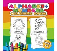Alphabet + Numbers Coloring Book for Kids Ages 3-5: Fun and Educational Coloring, Tracing, and Maze Puzzles to Learn Letters and Numbers - Perfect for Preschool and Kindergarten!