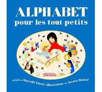 Alphabet pour les tout-petits - Marcelle Vérité - Triomphe Eds Du - broché - Album éveil dès la naissance