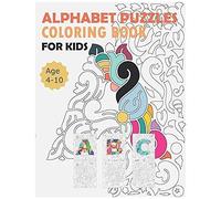 Alphabet Puzzles Coloring Book For Kids: An A-Z Puzzles And Coloring Book For Kids That Includes All 26 Letters Of The Alphabet Hidden In The Design, (8,5*11 In)