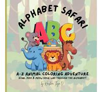 Alphabet Safari: A-Z Animal Coloring Adventure