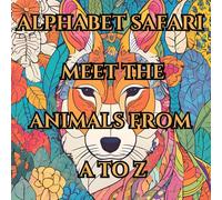 Alphabet Safari Meet the Animals from A to Z (Fun Learning)