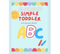 Alphabet Simple Toddler Coloring Book