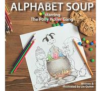 Alphabet Soup: Starring the Polly Holler Gang