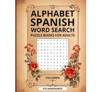 Alphabet Spanish Word Search Puzzle Book for Adults | VOLUME II: Large Print | Solutions included: Word Search Book with Mini-games and Translations [English to Spanish and vice versa]