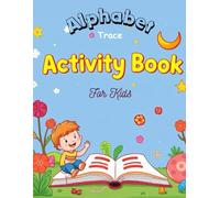 Alphabet Trace Activity book for Kids | Designed for children in preschool and early elementary grades, this activity book spans 113 pages of fun and ... letter recognition and writing skills.
