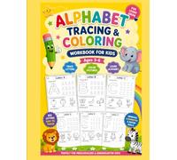 Alphabet Tracing and Coloring Book for Kids Ages 3-6: Learn ABC Letters with Fun Tracing, Writing Practice, and Coloring Activities for Preschool, Pre-K & Kindergarten | Early Handwriting Workbook