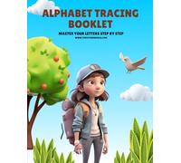 Alphabet Tracing Booklet: Master Your Letters Step by Step: Fun ABC Practice for Little Hands
