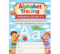 Alphabet Tracing Workbook for Ages 4-6: Uppercase and Lowercase Letter Practice A-Z | Preschool and Kindergarten Handwriting Activities