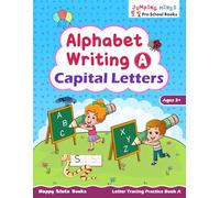 Alphabet Writing A - Capital Letters: Letter Tracing Practice Book A | Ages 3+ | Learn to Write Capital Letters | Kindergarten Workbook | Jumping Minds Series Pre-School Books