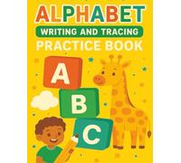 Alphabet Writing and Tracing Practice Book: Fun Handwriting Workbook for Kids Ages 3-6 | Learn Letters, Trace A-Z, Color Fun Illustrations, and Build Early Literacy Skills