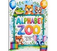 Alphabet Zoo: A to Z Animals Coloring Book for Kids Ages 3-6: Fun & Educational Coloring with Jungle Animals, Letters & Facts