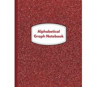 Alphabetical Graph Notebook: For Math, Drawings, and Compositions.