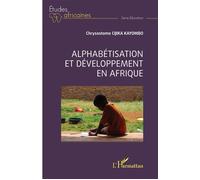 Alphabétisation et développement en Afrique - Chrysostome Cijika Kayombo - L'harmattan - broché - Etude