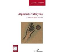 Alphabets valéryens Jean-Marc Houpert (Auteur)