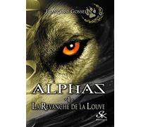 Alphas 1 La revanche de la louve