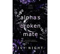 Alpha's Broken Mate: A Dark Shifter Romance