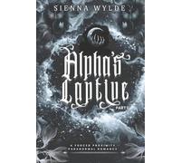 Alpha's Captive - Part 1: A Forced Proximity Paranormal Romance