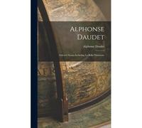 Alphonse Daudet: Selected Stories Including La Belle-Nivernaise