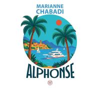 Alphonse - Marianne Chabadi - M+ Editions - broché - Roman