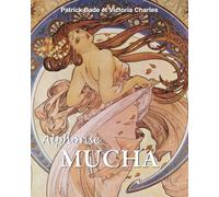 Alphonse Mucha: L' âme de l'Art nouveau