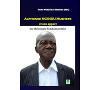 Alphonse NGINDU Mushete et son apport en théologie fondamentale
