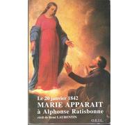 Alphonse Ratisbonne Tome 21 - Marie Apparaît À Alphonse Ratisbonnerécit