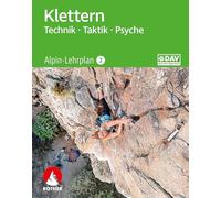 Alpin-Lehrplan 2: Klettern - Technik, Taktik, Psyche