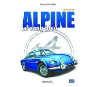 Alpine 1955-2018: Le sang bleu