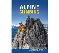 Alpine Climbing: A Practical Manual