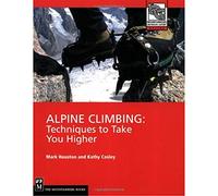 Alpine Climbing: Techniques to Take You Higher