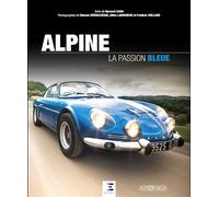Alpine, la passion bleue - Bernard Sara - Eds Techniques Pour L'automobile Et L'industrie - relié - Essai