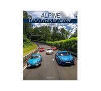 Alpine Les flèches de Dieppe 1955-2022 - Maxime Joly - Maxime Joly - relié - Guide
