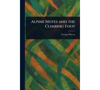 Alpine Notes and the Climbing Foot