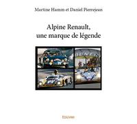 Alpine Renault, une marque de légende