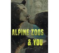 Alpine Zoos and You [DVD]