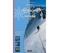 Alpinisme en Suisse: Grands sommets et courses classiques