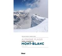 Alpinisme plaisir dans le massif du Mont-Blanc