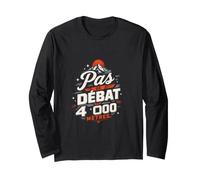 Alpiniste Pas De Debat A 4000 Metres Humour Manche Longue