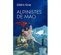 Alpinistes de Mao Cédric Gras (Auteur)