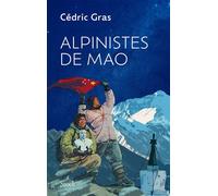 Cédric Gras – Alpinistes de Mao – Roman – Broché (Stock)