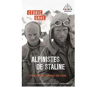 Cédric Gras – Alpinistes de Staline