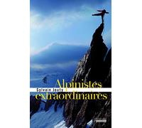 ALPINISTES EXTRAORDINAIRES