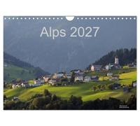 Alps 2027 (Wall Calendar 2027 DIN A4 landscape), CALVENDO 12 Month Wall Calendar: Landscape, mountains, cities and villages of the alps in the heart of Europe