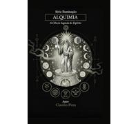 Alquimia - A Ciência Sagrada