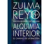 Alquimia Interior: El Camina de la Maestria: Edicion revisada y actualizada