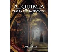 Alquimia: Tras La Piedra Filosofal