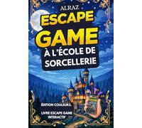 Alraz - Escape Game Interactif à l’École de Sorcellerie: Défis et aventures immersives pour apprentis sorciers de tout âge.