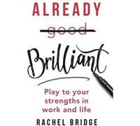 Already Brilliant - Rachel Bridge - Little Brown Book Group - Livre en Anglais - Paperback Rachel BridgeRachel Bridge (Auteur)