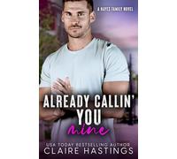 Already Callin' You Mine: A Small Town Rivals to Lover Romance
